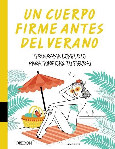 UN CUERPO FIRME ANTES DEL VERANO | 9788441542556 | JULIE FERREZ