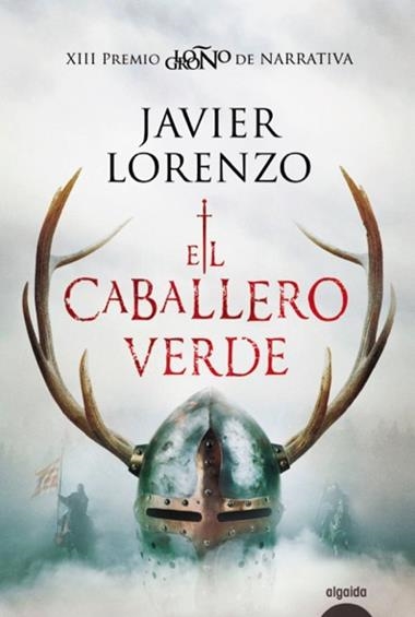 EL CABALLERO VERDE | 9788491892984 | JAVIER LORENZO