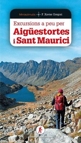 EXCURSIONS A PEU PER AIGÜESTORTES I SANT MAURICI | 9788490349564 | VVAA