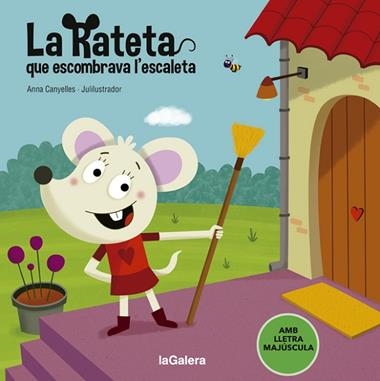 La rateta que escombrava l'escaleta | 9788424666835 | Anna Canyelles & Julilustrador