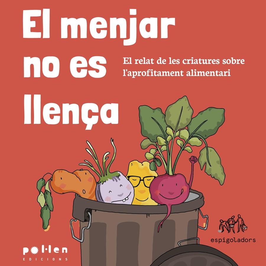 EL MENJAR NO ES LLENÇA | 9788416828838 | ESPIGOLADORS