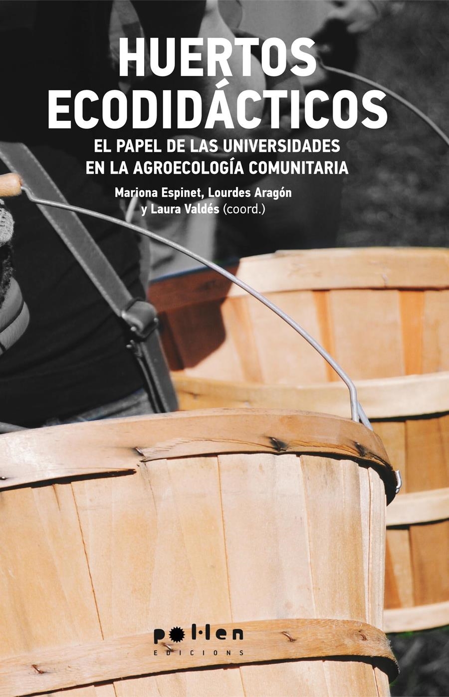 HUERTOS ECODIDACTICOS | 9788416828852 | MARIONA ESPINET & LOURDES ARAGON & LAURA VALDES