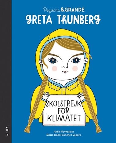 Pequeña y grande Greta Thunberg | 9788490656761 | María Isabel Sánchez Vegara