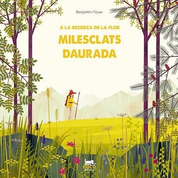 A la recerca de la flor milesclats daurada | 9788412103359 | Benjamin Flouw