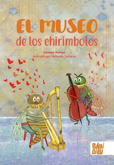 El museo de los chirimbolos | 9788418017513 | CARMEN RAMOS & ANTONIO SANTANA