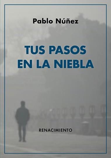 Tus pasos en la niebla | 9788417950804 | PABLO NUñEZ