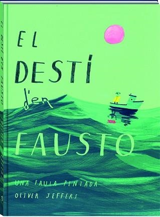 EL DESTI D'EN FAUSTO | 9788417497606 | OLIVER JEFFERS