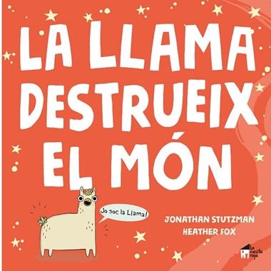 LA LLAMA DESTRUEIX EL MON | 9788412182910 | JONATHAN STUTZMAN & HEATHER FOX