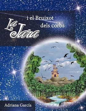 LA JARA I EL BRUIXOT DELS CORBS | 29788494634529 | ADRIANA GARCIA