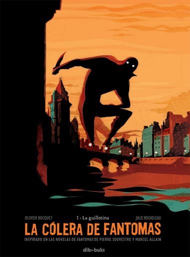 LA COLERA DE FANTOMAS 01 | 9788415850656 | OLIVIERA BOCQUET & JULIE ROCHELEAU