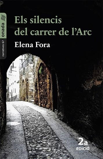 Els silencis del carrer de l’Arc | 9788417638825 | Elena Fora