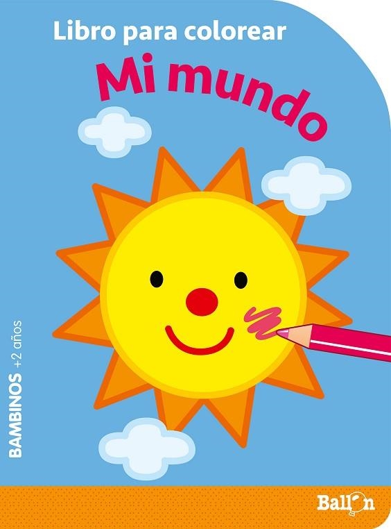 COLOREAR BAMBINOS MI MUNDO | 9789403219349 | BALLON
