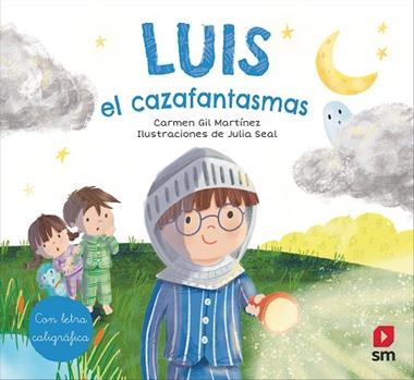Luis el cazafantasmas | 9788413187716 | Carmen Gil & Julia Seal