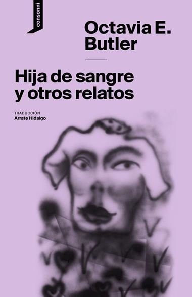 HIJA DE SANGRE Y OTROS RELATOS | 9788416205516 | OCTAVIA E. BUTLER