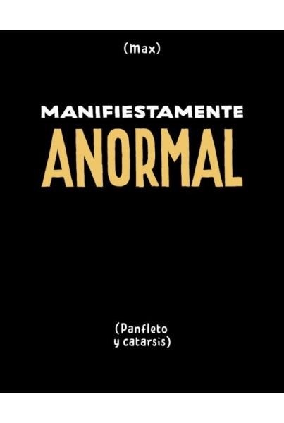 MANIFIESTAMENTE ANORMAL | 9788417442682 | MAX