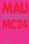 Bruce Mau MC24 | 9781838660505 | BRUCE MAU