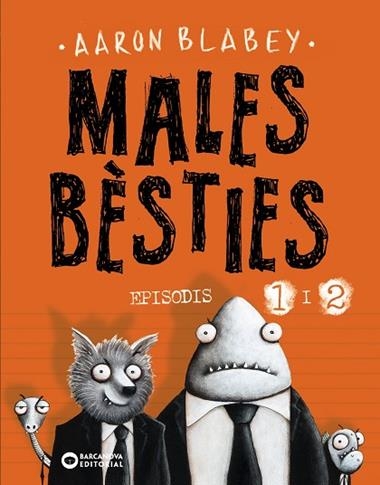 MALES BÈSTIES EPISODIS 01 & 02 | 9788448950552 | AARON BLABEY
