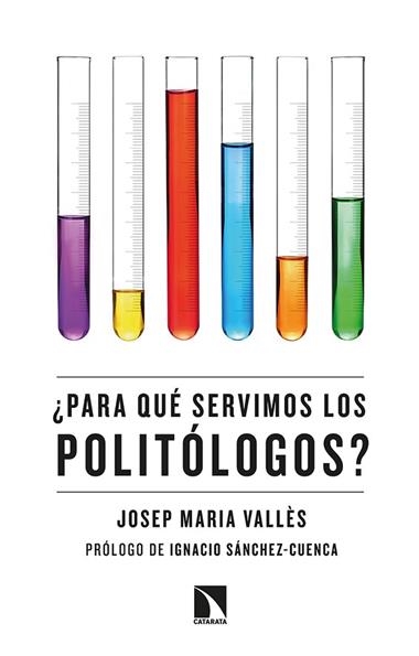 Para qué servimos los politólogos? | 9788413520056 | JOSEP MARIA VALLES