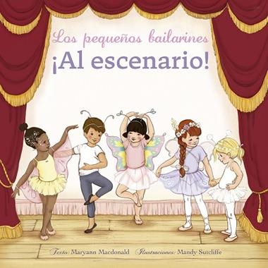 Los Pequeños bailarines | 9788491453888 | Maryann Macdonald & Mandy Sutcliffe