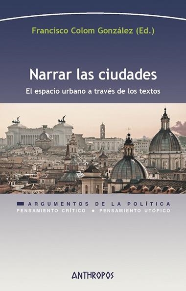 NARRAR LAS CIUDADES | 9788417556358 | FRANCISCO COLOM GONZALEZ