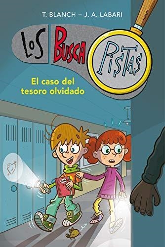 Los BuscaPistas 09 El caso del tesoro olvidado | 9788417671648 | Teresa Blanch & José Ángel labari Ilundain