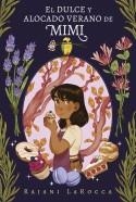 El dulce y alocado verano de Mimi | 9788417805982 | Rajani Larocca