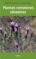 PLANTES REMEIERES SILVESTRES | 9788417116262 | ÀNGEL HERNÀNDEZ-CARDONA & JOAN ALTIMIRA NOGUERO
