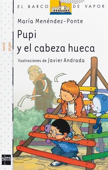 PUPI Y EL CABEZA HUECA | 9788467534481 | MARIA MENENDEZ PONTE