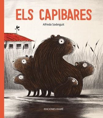 ELS CAPIBARES | 9788412060096 | ARLFREDO SODERGUIT