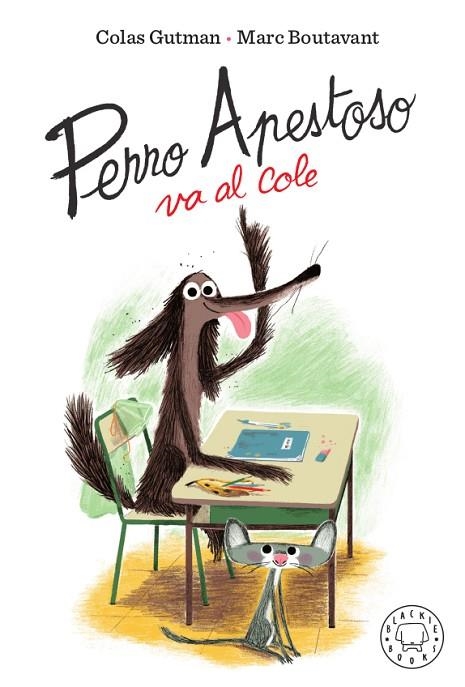 Perro apestoso va al cole | 9788417552466 | Colas Gutman & Marc Boutavant