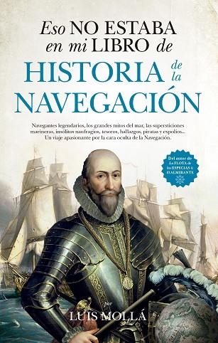 Eso no estaba en mi libro de Historia de la Navegación | 9788417418748 | Luís Mollá