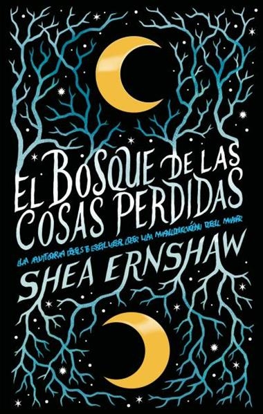 El Bosque de las cosas perdidas | 9788492918867 | Shea Ernshaw
