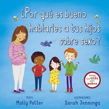 Por qué es bueno hablarles a tus hijo sobre sexo? | 9788491452263 | Molly Potter Sarah Jennings