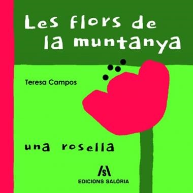 LES FLORS DE LA MUNTANYA UNA ROSELLA | 9788412071795 | TERESA CAMPOS
