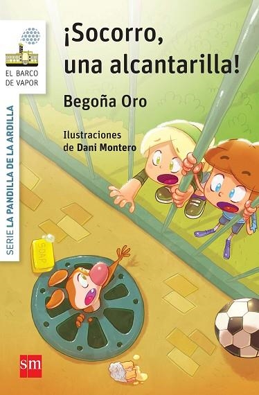 SOCORRO UNA ALCANTARILLA! | 9788467582581 | Begoña Oro Pradera