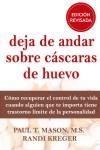 Deja de andar sobre cáscaras de huevo | 9788493774356 | PAUL T. MASON & M. S. RANDI KREGER