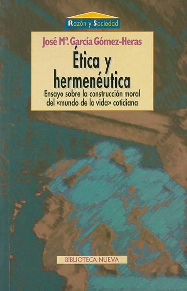 ETICA Y HERMENEUTICA | 9788470308611 | GARCIA GOMEZ-HERAS, JOSE M.