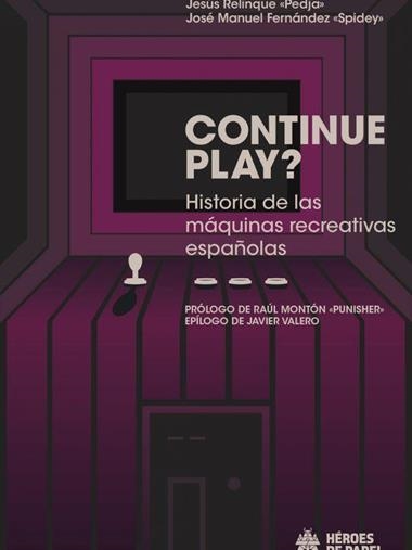 CONTINUE PLAY? | 9788494714917 | JESUS RELINQUE & JOSE MANUEL FERNANDEZ