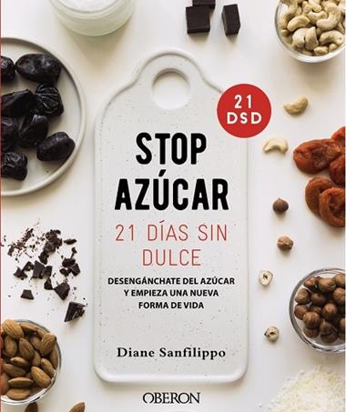 STOP AZÚCAR 21 DÍAS SIN DULCE | 9788441542679 | DIANE SANFILIPPO
