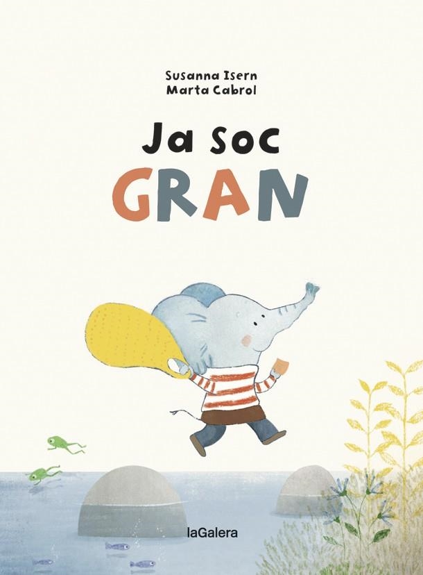 Ja soc gran | 9788424668259 | Susanna Isern & Marta Calibri