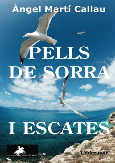 PELLS DE SORRA I ESCATES | 9788412196269 | CADRE NOIR