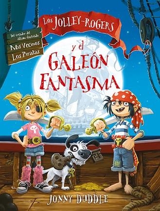LOS JOLLEY-ROGERS Y EL GALEON FANTASMA | 9788494502781 | JONNY DUDDLE