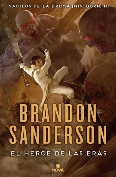 NACIDOS DE LA BRUMA MISTBORN 03 EL HEROE DE LAS ERAS | 9788466658911 | BRANDON SANDERSON