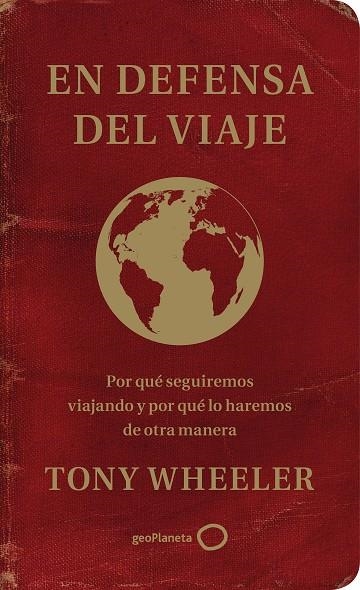 Por qué seguiremos viajando | 9788408233343 | Tony Wheeler