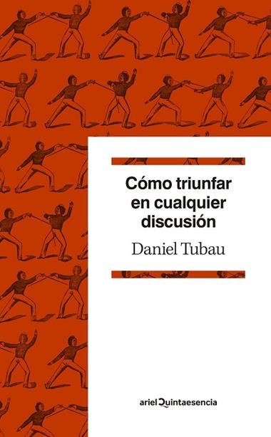 Cómo triunfar en cualquier discusión | 9788434432659 | Daniel Tubau