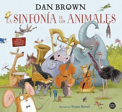 La sinfonía de los animales | 9788408229605 | Dan Brown & Susan Batori
