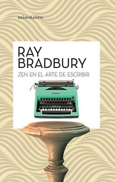 Zen en el arte de escribir | 9788445007471 | Ray Bradbury