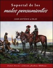 SOPORTAL DE LOS MALOS PENSAMIENTOS | 9788494944963 | JUAN ANTONIO DE BLAS