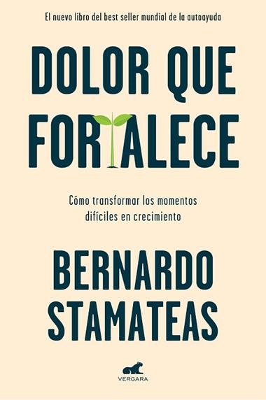 DOLOR QUE FORTALECE | 9788417664954 | BERNARDO STAMATEAS