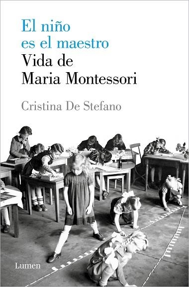 EL NIÑO ES EL MAESTRO VIDA DE MARIA MONTESSORI | 9788426408495 | CRISTINA DE STEFANO